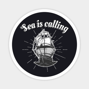 Sea is calling Sailor Sailship Magnet